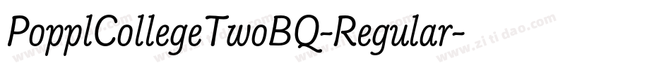 PopplCollegeTwoBQ-Regular字体转换