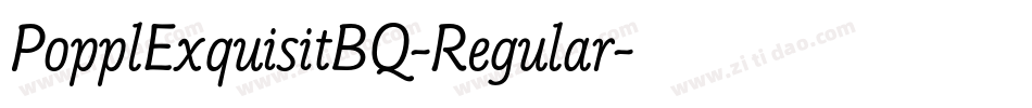PopplExquisitBQ-Regular字体转换