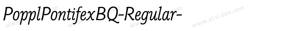 PopplPontifexBQ-Regular字体转换