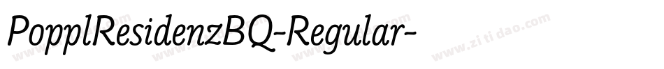 PopplResidenzBQ-Regular字体转换