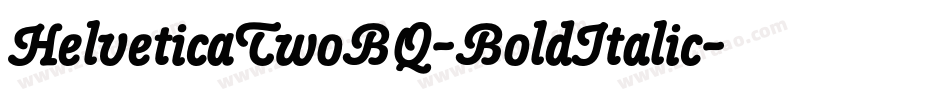 HelveticaTwoBQ-BoldItalic字体转换