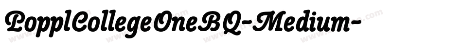 PopplCollegeOneBQ-Medium字体转换