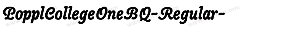 PopplCollegeOneBQ-Regular字体转换