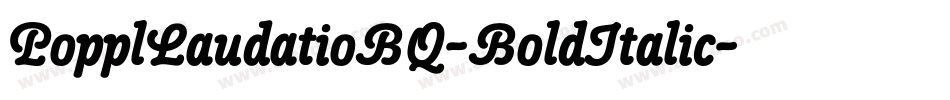 PopplLaudatioBQ-BoldItalic字体转换