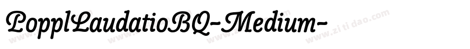 PopplLaudatioBQ-Medium字体转换