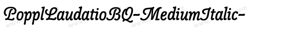 PopplLaudatioBQ-MediumItalic字体转换