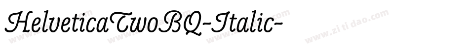 HelveticaTwoBQ-Italic字体转换