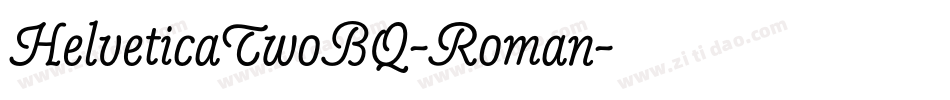 HelveticaTwoBQ-Roman字体转换