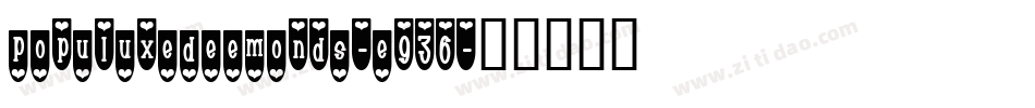 PopuluxeDeemonds-e936字体转换