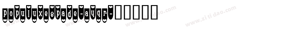 PopuluxeSpade-aYqR字体转换