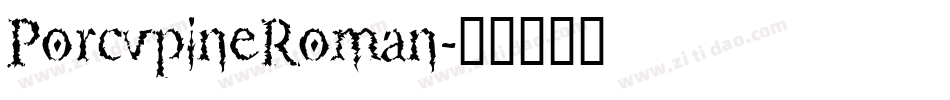 PorcupineRoman字体转换