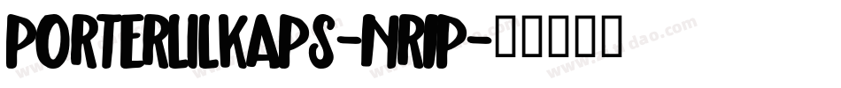 PorterLilKaps-nR1P字体转换