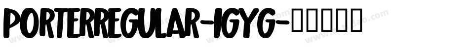 PorterRegular-1GYg字体转换