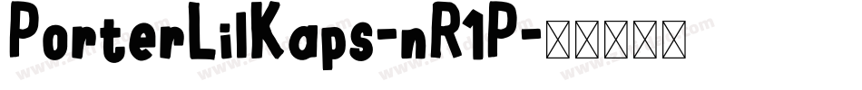 PorterLilKaps-nR1P字体转换