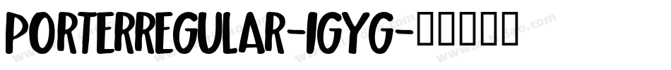 PorterRegular-1GYg字体转换