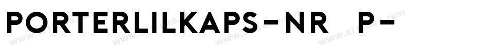 PorterLilKaps-nR1P字体转换