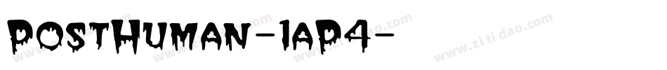 PostHuman-1aP4字体转换