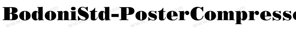 BodoniStd-PosterCompressed字体转换