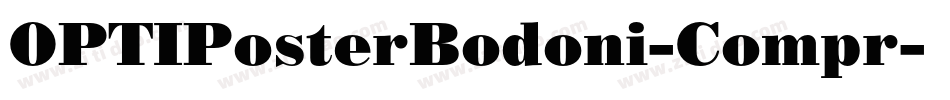 OPTIPosterBodoni-Compr字体转换