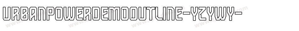 UrbanPowerDemoOutline-Yzywy字体转换