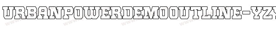UrbanPowerDemoOutline-Yzywy字体转换