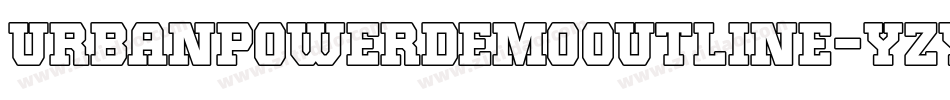 UrbanPowerDemoOutline-Yzywy字体转换