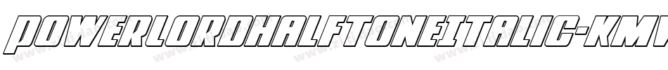 PowerLordHalftoneItalic-KmwA字体转换