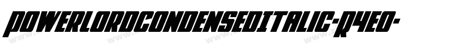 PowerLordCondensedItalic-R4eo字体转换