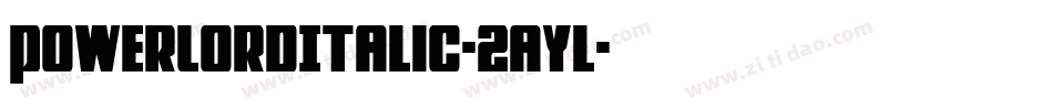PowerLordItalic-2aYl字体转换