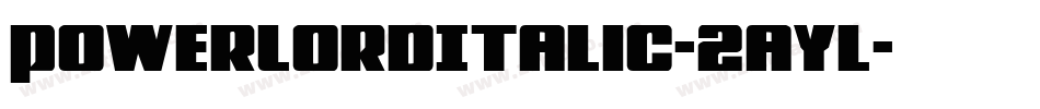 PowerLordItalic-2aYl字体转换