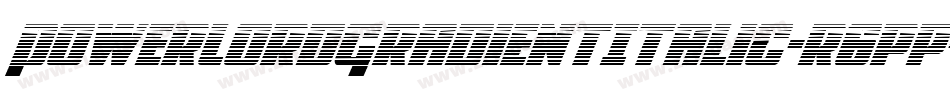 PowerLordGradientItalic-r6pp字体转换