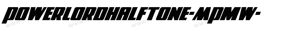 PowerLordHalftone-MPmw字体转换