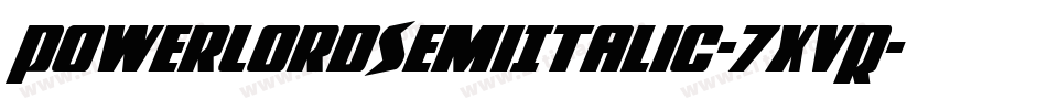 PowerLordSemiItalic-7xvR字体转换