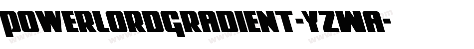 PowerLordGradient-YZWa字体转换