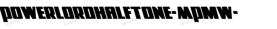 PowerLordHalftone-MPmw字体转换