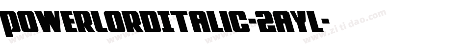 PowerLordItalic-2aYl字体转换