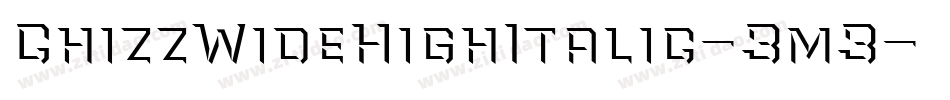 ChizzWideHighItalic-3m3字体转换
