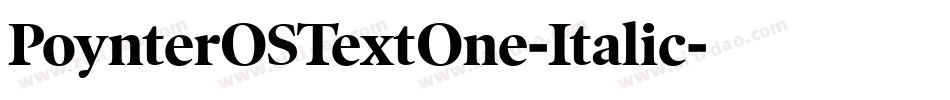 PoynterOSTextOne-Italic字体转换