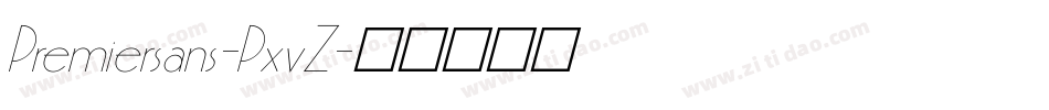 Premiersans-PxvZ字体转换