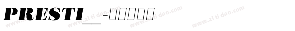 PRESTI__字体转换