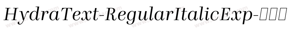 HydraText-RegularItalicExp字体转换