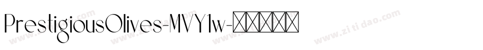 PrestigiousOlives-MVY1w字体转换