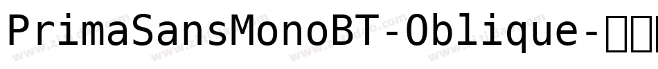PrimaSansMonoBT-Oblique字体转换