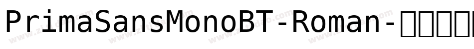 PrimaSansMonoBT-Roman字体转换