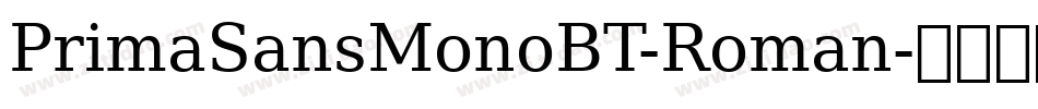 PrimaSansMonoBT-Roman字体转换