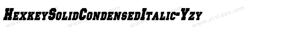 HexkeySolidCondensedItalic-YzyYq字体转换
