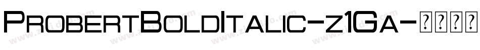 ProbertBoldItalic-z1Ga字体转换
