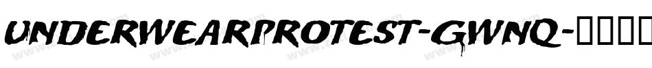 UnderwearProtest-Gwnq字体转换 UnderwearProtest-Gwnq字体转换