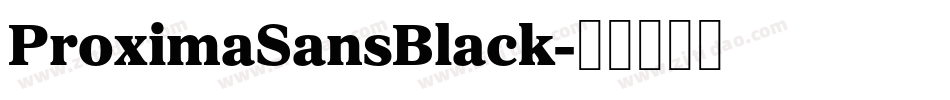 ProximaSansBlack字体转换