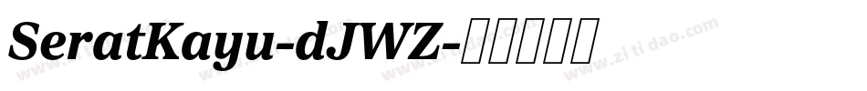 SeratKayu-dJWZ字体转换